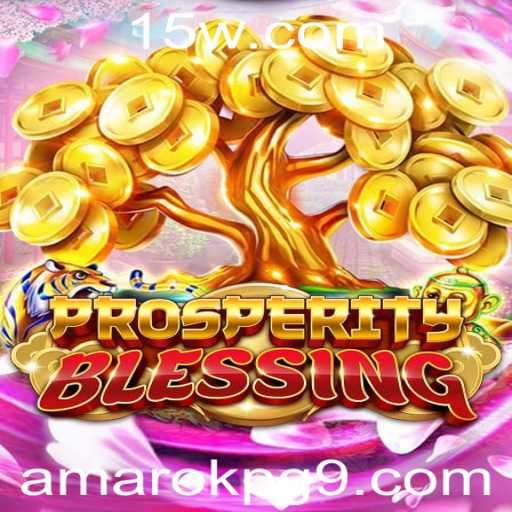 Descubra o Envolvente Mundo de ProsperityBlessing: Regras e Estratégias do Jogo Amarok PG